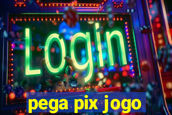 pega pix jogo